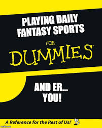 Get the latest fantasy football draft strategy from cbs sports. Daily Fantasy Sports For Dummies And Er You