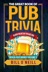 Have fun making trivia questions about swimming and swimmers. The Great Book Of Pub Trivia Hilarious Pub Quiz Bar Trivia Questions Trivia Quiz O Neill Bill 9781986379212 Amazon Com Books