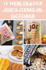 15 New Products To Try At Trader Joe S This October Pair Your Cozy Netflix Session With One Of These 15 New Produ Healthy Snacks To Buy Trader Joes Food Food