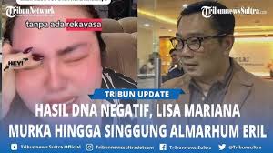 Siapa Edo, Doris, Revelino, 3 Pria Diduga Ayah Biologis Anak Lisa Mariana  Setelah Bukan Ridwan Kamil