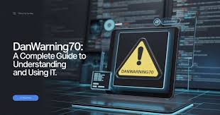 DanWarning70: A Complete Guide to Understanding and Using It