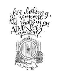 I Am Looking For Someone To Share In An Adventure I M Looking For Someone To Share In An Adventure Gandalf The Hobbit Printable Art Gandalf Quotes Hobbit Quotes Tolkien Quotes