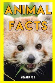 Here is a list of all the interesting animal facts which you didn't know. Animal Facts Fun And Interesting Facts About Animals For Kids Fox Joanna 9781980691105 Amazon Com Books