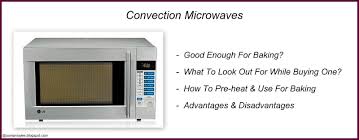 Before you preheat the oven, you should ensure that it is empty and clean. Cakes More How To Use A Convection Microwave For Baking How To Bake In A Convection Microwave