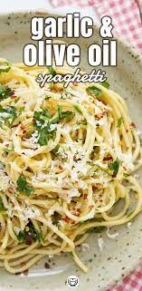 Spaghetti With Garlic And Olive Oil Recipe Quick Pasta Recipes Recipes Pasta Dishes