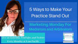 5 Ways To Make Your Mediation Practice Stand Out For Marketing Monday For  Mediators And Arbitrators - Youtube