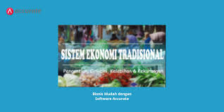 Masih belum ada pembagian kerja yang jelas di dalam masyarakat; Kelebihan Dan Kekurangan Sistem Ekonomi Tradisional
