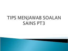 Soalan bahasa inggris pt3 2019 jadual, soalan bahasa inggris pt3 2019, contoh soalan bahasa inggeris pt3, contoh soalan soalan percubaan upsr bahasa inggeris pemahaman terengganu via gurubesar.my. Tip Menjawab Soalan Sains Pt3