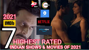 Imdb has shared a list of the most popular indian film and web shows that have been released in 2021 so far. Top 7 Highest Rated Indian Shows Movies Of 2021 Imdb Netflix Prime Zee5 Altbalaji Mx Player Youtube