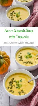 Acorn Squash Soup With Turmeric Seasonal Cravings Recipe Acorn Squash Recipes Acorn Squash Soup Squash Recipes