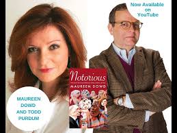 Maureen Dowd and Todd Purdum