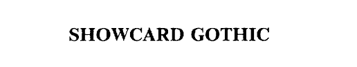 Check spelling or type a new query. Showcard Gothic Font Bureau Inc The Trademark Registration