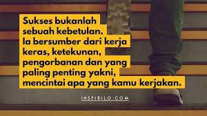 Maka jangan menyerah untuk terus berusaha mendapatkan yang terbaik. 2. 90 Kata Kata Motivasi Kerja Untuk Menambah Semangat Produktivitas