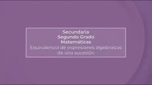 Paco el chato es una plataforma independiente que ofrece recursos de apoyo a los libros de texto de la sep y otras editoriales. Matematicas Segundo Grado De Secundaria Aprende En Casa 2 Equivalencia De Expresiones Algebraicas Youtube