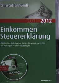Wann bin ich dazu verpflichtet? Einkommen Steuererklarung Vollstandige Anleitungen Fur Ihre Steuererklarung 2011 2012 Update Handbuch Taxman 2012 Von Christoffel Gunter Und Wolfgang Geiss Gut Broschiert 2011 17 Auflage Petra Gros