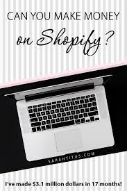How to make money on shopify 2018. Can You Make Money On Shopify Income Report 272 074 October 2018 Sarah Titus From Homeless To 8 Figures