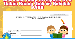 Maybe you would like to learn more about one of these? Download Buku Inventaris Ape Dalam Ruang Indoor Sekolah Paud Dunia Edukasi