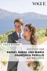 Con eso y la crónica, por nacho albarrán desde. So Haben Rafael Nadal Und Maria Francisca Perello Auf Mallorca Geheiratet Heiraten Hochzeit Brautkleid Designer