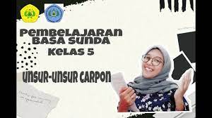 Legenda ciung wanara dan unsur intrinsiknya bahasa. Pembelajaran Basa Sunda Kelas 5 Materi Unsur Unsur Carpon Youtube