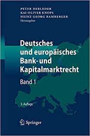 Vermittelt werden sowohl die notwendigen theoretischen grundlagen als auch die relevanten praktischen implikationen. Deutsches Und Europaisches Bank Und Kapitalmarktrecht Band 1 Amazon De Derleder Peter Knops Kai Oliver Bamberger Heinz Georg Bucher