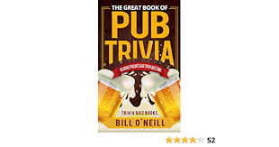 Read on for some hilarious trivia questions that will make your brain and your funny bone work overtime. The Great Book Of Pub Trivia Hilarious Pub Quiz Bar Trivia Questions Trivia Quiz Books 1 English Edition Ebook O Neill Bill Amazon Com Mx Tienda Kindle