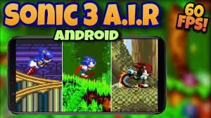 You can choose to save the apk file from android freeware mirrors … Sonic 3 A I R Android 60 Fps Youtube