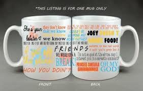 Check out our friends show quotes selection for the very best in unique or custom, handmade pieces from our digital prints shops. Buy Friends Tv Show Quotes Mug Birthday Gift Present Joey Monica Phoebe Rachel Ross Online In Indonesia 332257545689