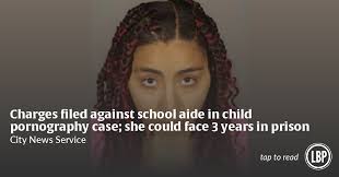 Charges filed against school aide in child pornography case; she could face  3 years in prison • Long Beach Post News
