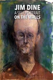 Jim Dine: A Self-Portrait