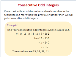 Learn about the types of consecutive numbers, such as consecutive odd or even numbers, or numbers that increase by multiples of three (3, 6, 9, 12). Consecutive Odd Integer Problems Solutions Examples Videos