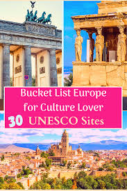 30 Unesco Sites For Cultural Tourists In Europe In 2020 Europe Trip Itinerary Europe Travel Travel