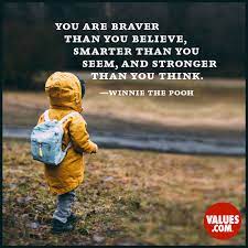 Love quotes inspirational quotes inspiring quotes winnie the pooh quotes smart quotes brave friendship quotes love quotes life quotes funny quotes motivational quotes inspirational quotes. You Are Braver Than You Believe Smarter Than You Seem And Stronger Than You Think Winnie The Pooh A A Milne Passiton Com