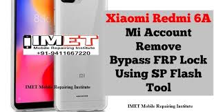 Oct 11, 2018 · o sp flashtool r0010uu v6.4 prime firmware. Xiaomi Redmi 6a Bypass Mi Account And Frp By Sp Flash Tool Imet Mobile Repairing Institute Imet Mobile Repairing Course