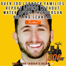 Over 120 families in Lubbock say they've been living without running water  for weeks after paying utility bills to Thunder Sun Homes, a property  company owned by Austin Hughes. Parents describe the