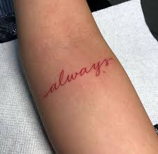 Always Tattoo By Bryangtattoos Subtle Tattoos Dainty Tattoos Red Ink Tattoos