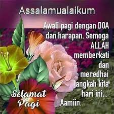 Kirana Sunduckant Assalamualaikum Selamat Pagi Semua Image May Contain Flower And Nature Possible Text Th Kutipan Selamat Pagi Kata Kata Indah Kutipan Hidup