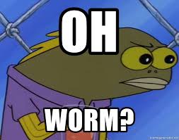 This contains vermiphobia, gore and it's badly animated). Oh Worm Im Pussy Spongebob Meme Generator