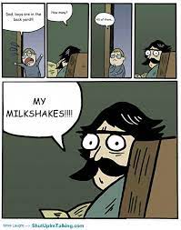 My Milkshakes Funny Memes Funny Pictures What Is Love