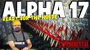 Alpha 17 Horde Night Day 7 7 Days To Die Alpha 17 Part 11 Youtube
