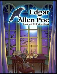Tor was kind enough to send the edgar allan poe coloring book our way, so i took some time to check it out. Edgar Allen Poe An Adult Coloring Book Peaceful Mind Adult Coloring Books 9781976574641