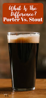 Porter Vs Stout What Is The Difference Between These Two Beautiful Dark Beers Do You Taste Chocolate Craft Beer Recipes Beer Brewing Beer Recipes Homebrew