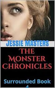 The Monster Chronicles: Surrounded Book 4 (Captured by the abominable  Snowman) eBook : Masters, Jessie: Amazon.ca: Kindle Store
