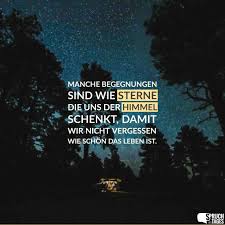 Manche Begegnungen Sind Wie Sterne Die Uns Der Himmel Schenkt Damit