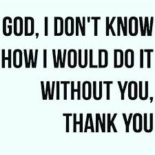 Thank You For Always Having My Back And Revealing To Me The Things I Should Walk From Towards Direct My Path I Walk Quotes About God Spiritual Quotes Words
