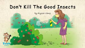 Check out our bug t shirt selection for the very best in unique or custom, handmade pieces from our clothing shops. Unit 37 Insects Story 1 Don T Kill The Good Insects By Alyssa Liang Youtube
