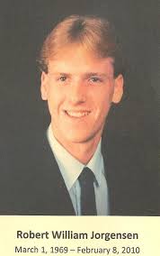 Robert William Jorgensen (1969-2010)
