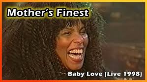 Baby Love (live, Mother's Finest cover)