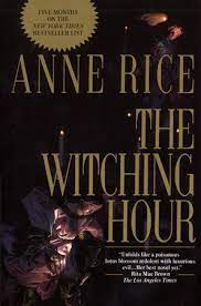 The first in the mayfair witches series, the witching hour introduces the fictional mayfair family of new orleans, generations of male and female witches. The Witching Hour By Anne Rice 9780345367891 Penguinrandomhouse Com Books
