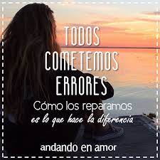 Elige tu color favorito y no te pierdas nuestros a veces, nos centramos en proteger la zona más inmediata de la superficie a pintar, lo que supone un grave error. Todos Cometemos Errores Lo Importante Es Afrontarlos Aprender De Ellos Y Arreglarlos Dios Puede Convertir La Si Frases Frases Cristianas Cometiendo Errores