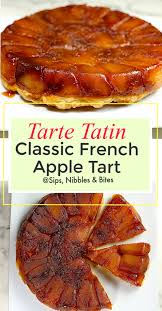 Tarte Tatin Sips Nibbles Bites Tarte Tatin Recipe French Apple Tart Tart Recipes
